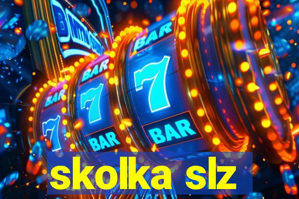 skolka slz